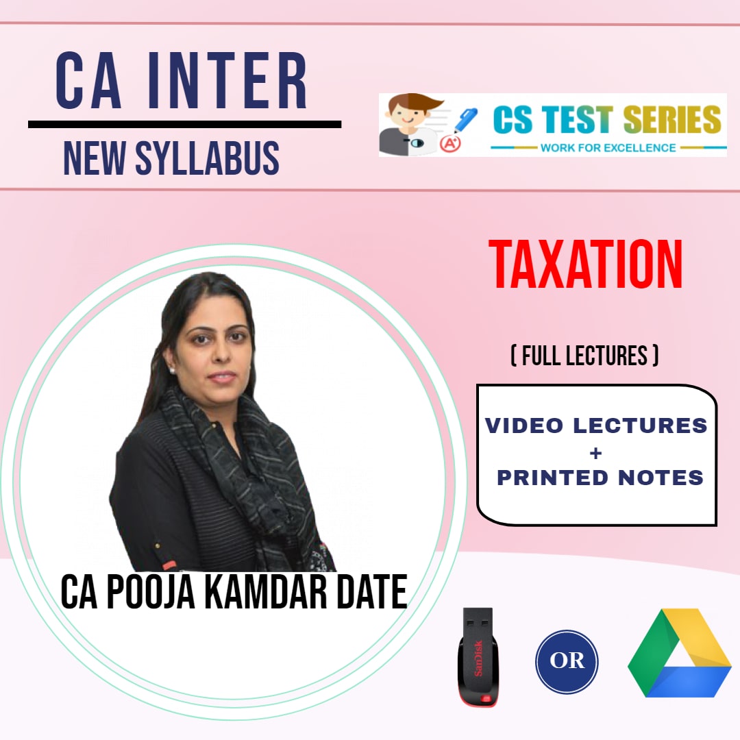 CA INTERMEDIATE GROUP I Taxation Full Lectures By CA Pooja Kamdar Date